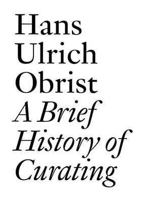 cover image of A Brief History of Curating